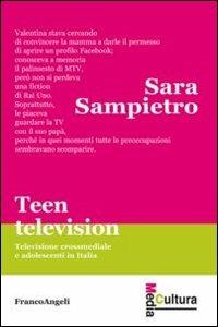 Teen television. Televisione crossmediale e adolescenti in Italia - Sara Sampietro - copertina
