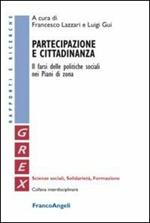 Partecipazione e cittadinanza. Il farsi delle politiche sociali nei Piani di Zona