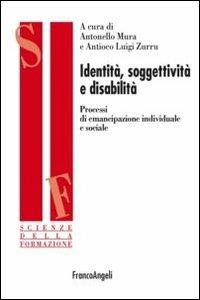 Identità, soggettività e disabilità. Processi di emancipazione individuale e sociale - copertina