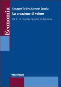 La creazione di valore. Vol. 1: La creazione di valore per l'impresa. - copertina