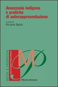 Amazzonia indigena e pratiche di autorappresentazione - copertina