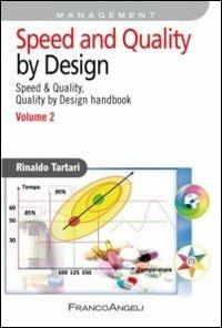 Speed and quality by design. Speed & quality, quality by design handbook. Vol. 2 - Rinaldo Tartari - copertina