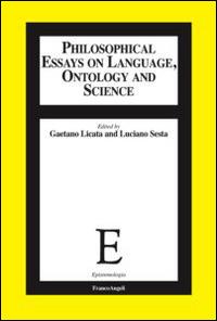 Philosophical essays on language, ontology and science - copertina