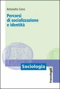 Percorsi di socializzazione e identità - Antonietta Censi - copertina