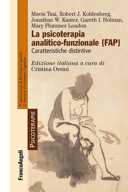 La psicoterapia analitico-funzionale (FAP). Caratteristiche distintive - Cristina Orsini - ebook