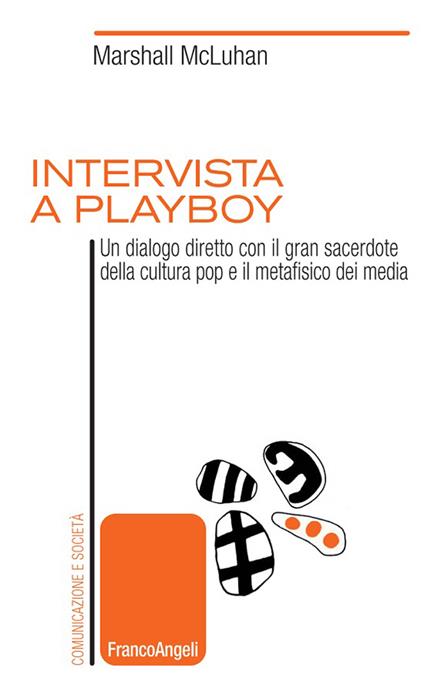 Intervista a Playboy. Un dialogo diretto con il gran sacerdote della cultura pop e il metafisico dei media - Marshall McLuhan - ebook