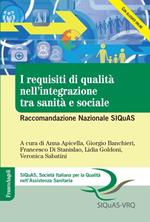 I requisiti di qualità nell'integrazione tra sanità e sociale. Raccomandazione Nazionale SIQuAS