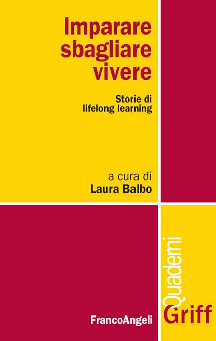 Imparare, sbagliare, vivere. Storie di lifelong learning - Laura Balbo - ebook