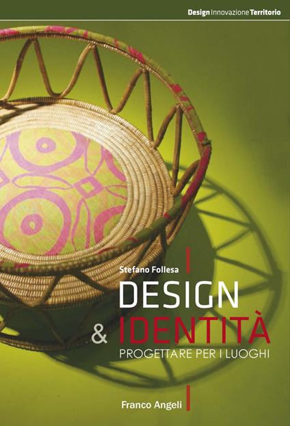 Design & identità. Progettare per i luoghi - Stefano Follesa - copertina