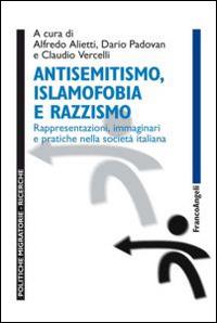 Antisemitismo, islamofobia e razzismo. Rappresentazioni, immaginari e pratiche nella società italiana - copertina