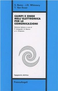 Campi e onde nell'elettronica per le comunicazioni - Simon Ramo,John R. Whinnery,Theodore Van Duzer - copertina