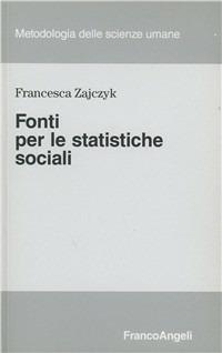 Fonti per le statistiche sociali - Francesca Zajczyk - copertina