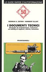 I documenti tecnici. Strategie di progettazione, redazione ed editing di rapporti, offerte, istruzioni