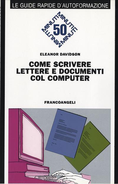 Come scrivere lettere e documenti col computer - Eleanor Davidson - copertina