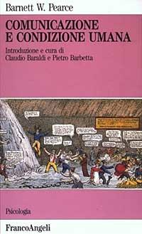 Comunicazione e condizione umana - Barnett W. Pearce - copertina