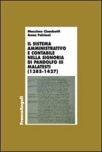 Il sistema amministrativo e contabile nella signoria di Pandolfo III Malatesta (1385-1427) - Massimo Ciambotti,Anna Falcioni - copertina