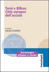 Terni e Bilbao. Città europee dell'acciaio - copertina