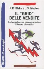 Il grid delle vendite. Le tecniche che hanno cambiato il lavoro di vendita