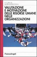 Valutazione e motivazione delle risorse umane nelle organizzazioni