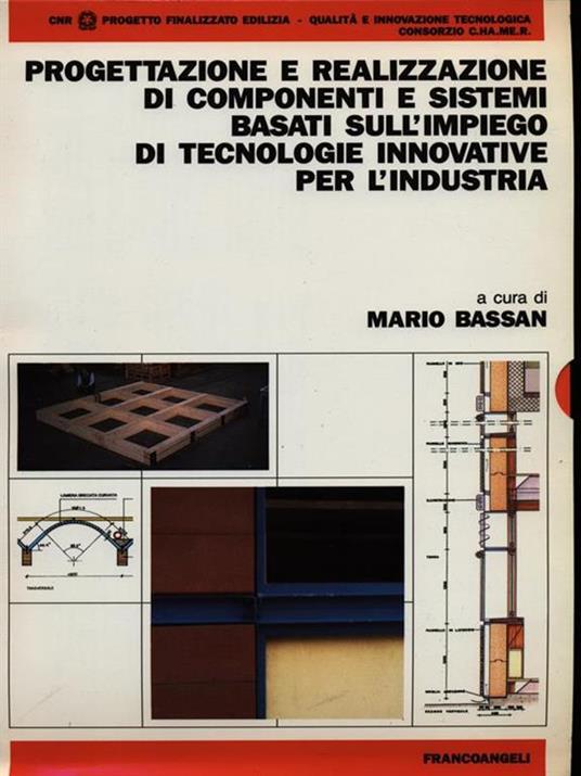 Progettazione e realizzazione di componenti e sistemi basati sull'impiego di tecnologie innovative per l'industria - copertina