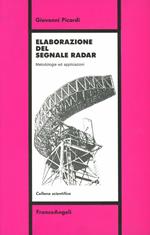 Elaborazione del segnale radar. Metodologie ed applicazioni