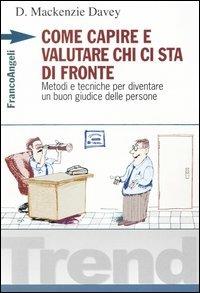 Come capire e valutare chi ci sta di fronte. Metodi e tecniche per diventare un buon giudice delle persone - Davey D. McKenzie - copertina