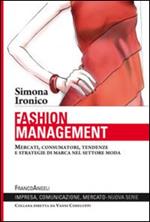 Fashion management. Mercati, consumatori, tendenze e strategie di marca nel settore moda