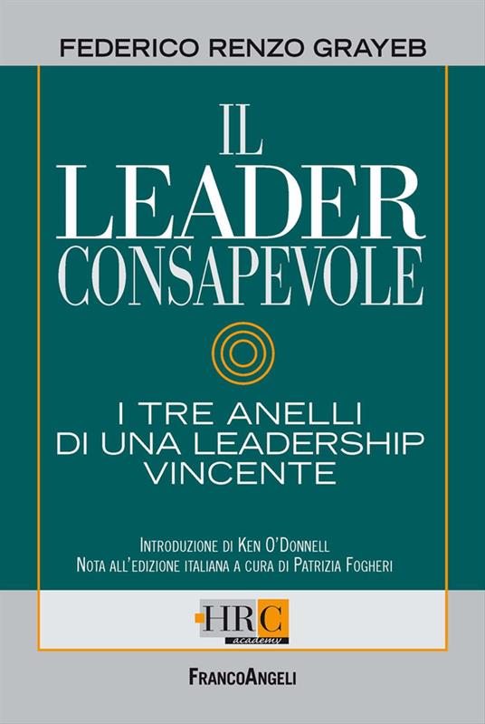 Il leader consapevole. I tre anelli di una leadership vincente - Federico R. Grayeb - copertina