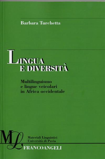 Lingua e diversità. Multilinguismo e lingue veicolari in Africa occidentale - Barbara Turchetta - copertina