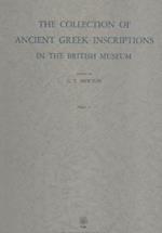 The collection of ancient Greek inscriptions in the British Museum (rist. anast. Oxford, 1874-1916). Vol. 2