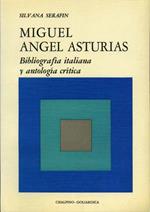 Miguel Angel Asturias. Bibliografia italiana y antologia critica