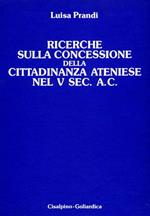 Ricerche sulla concessione della cittadinanza ateniese nel V secolo a. C.