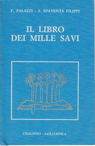 Il libro dei Mille Savi (rist. anast. 1927/5) - Fernando Palazzi,Silvio Spaventa Filippi - copertina