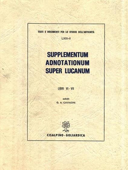 Supplementum adnotationum super Lucanum. Vol. 2: Libri VI-VII - copertina
