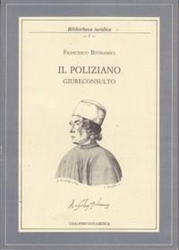 Il Poliziano giureconsulto o della letteratura nel diritto
