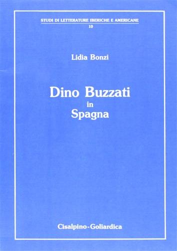 Dino Buzzati in Spagna - Lidia Bonzi - copertina
