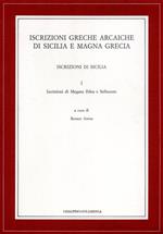 Iscrizioni greche arcaiche di Sicilia e Magna Grecia. Iscrizioni di Sicilia. Vol. 1: Iscrizioni di Megara Iblea e Selinunte