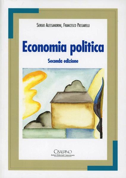 Economia politica - Sergio Alessandrini,Francesco Passarelli - copertina