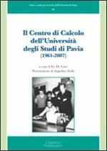 Il centro di calcolo dell'Università degli studi di Pavia (1961-2007)