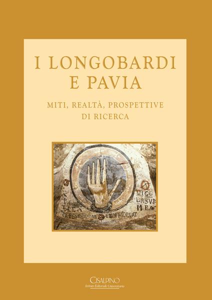 I longobardi e Pavia. Miti, realtà, prospettive di ricerca - copertina