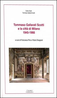 Tommaso Gallarati Scotti e la città di Milano 1945-1966 - copertina