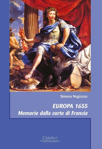 Europa 1655. Memorie dalla corte di Francia - Simona Negruzzo - copertina