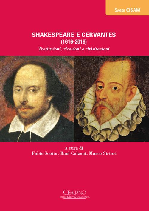 Cervantes e Shakespeare (1616-2016). Traduzioni, ricezioni e rivisitazioni - copertina