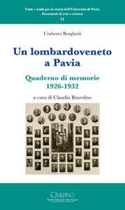 Un lombardoveneto a Pavia. Quaderno di memorie 1926-1932