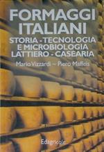 Formaggi italiani. Storia e tecniche di preparazione