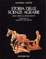 Storia delle scienze agrarie. Vol. 1: Dalle origini al Rinascimento.