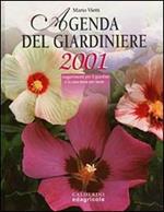 Agenda del giardiniere 2001. Suggerimenti per il giardino e la casa mese per mese