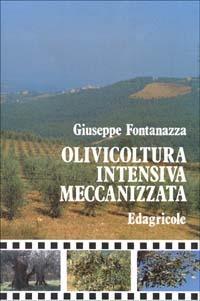 Olivicoltura intensiva meccanizzata - Giuseppe Fontanazza - copertina