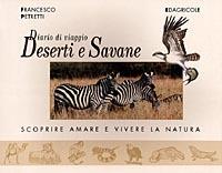 Diario di viaggio: deserti e savane. Scoprire, amare e vivere la natura - Francesco Petretti - copertina