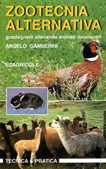 Zootecnia alternativa. Guadagnare allevando animali inconsueti